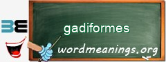 WordMeaning blackboard for gadiformes